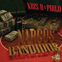 Kris R., Pirlo – Narcos Bandidos