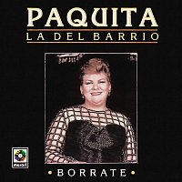 Paquita la del Barrio – Borrate [Remastered 2025]