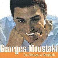 Georges Moustaki – De Shangai A Bangkok