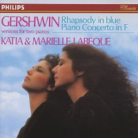 Katia Labeque, Marielle Labeque – Gershwin: Rhapsody in Blue; Piano Concerto in F