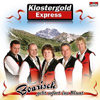 Klostergold Express – Boarisch geht sofort ins Bluat