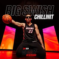 Chillinit – Big Swish