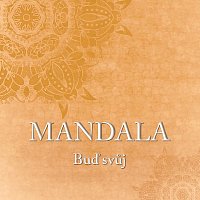 Mandala – Buď svůj