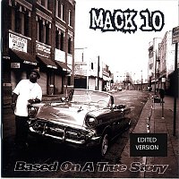 Mack 10 – Based On A True Story