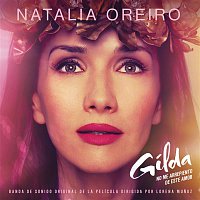 Natalia Oreiro – Gilda, No Me Arrepiento de Este Amor (Banda de Sonido Original de la Película)