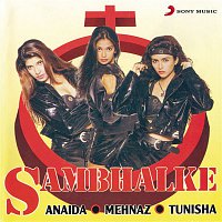 Anaida, Mehnaz & Tunisha – Sambhalke