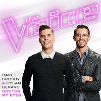 Dave Crosby, Dylan Gerard – Doctor My Eyes [The Voice Performance]