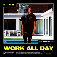 Rino, ValsBezig – Work All Day
