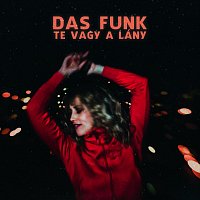 Das Funk – Te vagy a lány