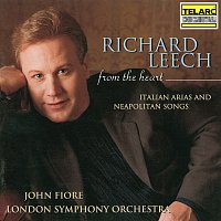 Richard Leech, John Fiore, London Symphony Orchestra – From the Heart: Italian Arias and Neopolitan Songs