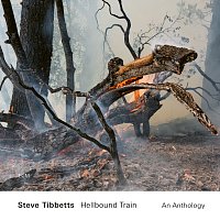 Steve Tibbetts – Hellbound Train: An Anthology