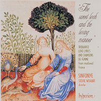 Sinfonye – The Sweet Look and the Loving Manner: Music of Medieval Provence