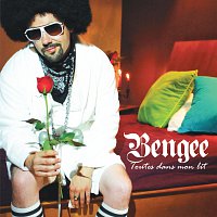 Bengee – Toutes dans mon lit