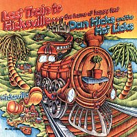 Dan Hicks & His Hot Licks – Last Train To Hicksville . . . The Home Of Happy Feet