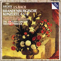 The English Concert, Trevor Pinnock – Bach, J. S.: Brandenburg Concertos Nos.4, 5 & 6