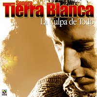 Sonora Tierra Blanca – La Culpa De Todo