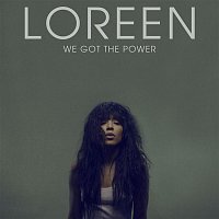 Loreen – We Got the Power