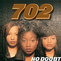 702 – No Doubt