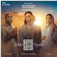 Trinidad Cardona, Davido, Aisha, FIFA Sound – Hayya Hayya (Better Together) [Music from the FIFA World Cup Qatar 2022 Official Soundtrack]