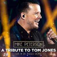 Mike Peterson – A Tribute To Tom Jones [Live In De Ziggo Dome]