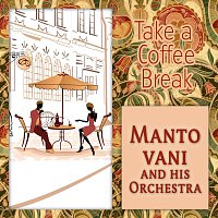 Mantovani, His Orchestra – Take a Coffee Break