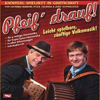 Peter Thurner & Josef Rupprechter – Pfeif' drauf