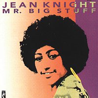 Jean Knight – Mr. Big Stuff