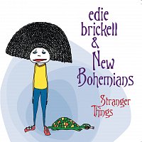 Edie Brickell & New Bohemians – Stranger Things