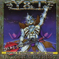 Y&T – In Rock We Trust [Expanded Edition]