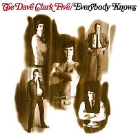 The Dave Clark Five – Everybody Knows (2019 Remaster)