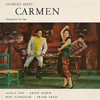Rosl Schwaiger, Angela Kotthoff, Gisela Litz, Maria Graf, Ernst Kozub, Franz Crass – Bizet: Carmen - Highlights [Sung in German]