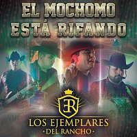 Los Ejemplares Del Rancho – El Mochomo Está Rifando