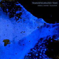 Camila Nebbia, Joakim Rainer, Barbara Togander – Transfigurated Time