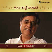 Jagjit Singh – MasterWorks - Jagjit Singh