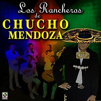 Přední strana obalu CD Los Rancheros De Chucho Mendoza