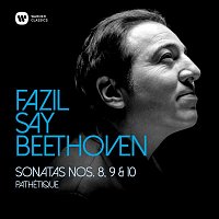 Fazil Say – Beethoven: Piano Sonatas Nos 8, "Pathétique", 9 & 10