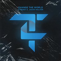 2Trendy, Jason Walker – Change The World