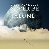 Billy Yeardley – Never Be Alone