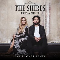 The Shires – Friday Night [Paris Lover Remix]