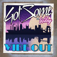 GotSome, Wiley – Vibe Out [Remixes]