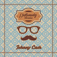 Johnny Cash – Gentlemanly Music