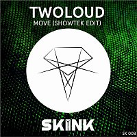 TWOLOUD – Move (Showtek Edit)