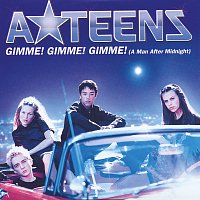 A*Teens – Gimme! Gimme! Gimme! (A Man After Midnight)