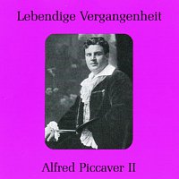 Lebendige Vergangenheit - Alfred Piccaver (Vol.2)