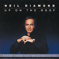 Neil Diamond – Up On The Roof: Songs From The Brill Building