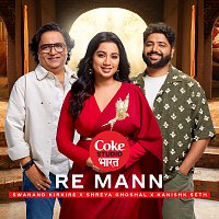 Shreya Ghoshal, Swanand Kirkire, Kanishk Seth, Shrey Gupta, Kavish Seth – Re Mann | Coke Studio Bharat