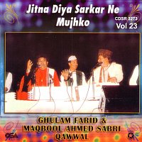 Sabri Brothers, Maqbool Ahmed Sabri, Ghulam Farid Sabri – Jitna Diya Sarkar Ne Mujhko