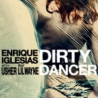 Enrique Iglesias, Usher, Lil Wayne – Dirty Dancer