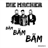 Die Macher – Bam Bam Bam