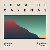 Vicente Garcia & Juan Luis Guerra 4.40 – Loma de Cayenas